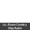 Lic. Álvaro Conde y Díaz Rubín